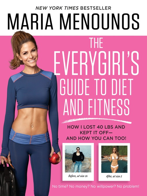 Title details for The EveryGirl's Guide to Diet and Fitness by Maria Menounos - Available